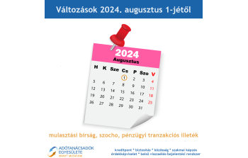 Adótanácsadók Egyesülete - Változások 2024. augusztus 1-jétől